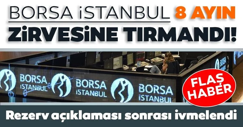 Son Dakika Borsa Istanbul Da Yukselis Hizlandi 8 Ayin Zirvesi Geldi Haberler Haberleri