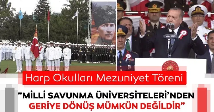 Başkan Erdoğan: Milli Savunma Üniverstileri’nden geriye dönüş mümkün değil