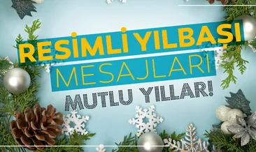 Resimli yılbaşı mesajları ile mutlu yıllar! En güzel 2021 yeni yıl mesaj ve sözleri