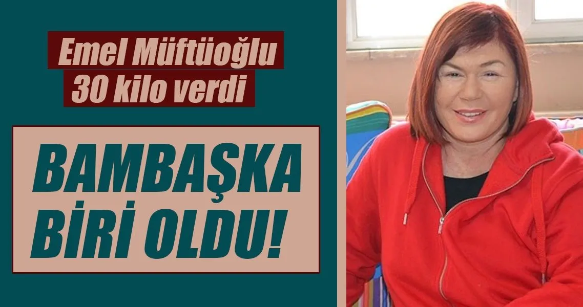 emel muftuoglu 30 kilo verdi bambaska biri oldu son dakika magazin haberleri