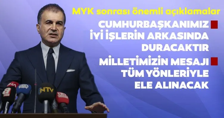 AK Parti Sözcüsü Çelik: Milletimizin verdiği mesajlar tüm yönleriyle ele alınacak