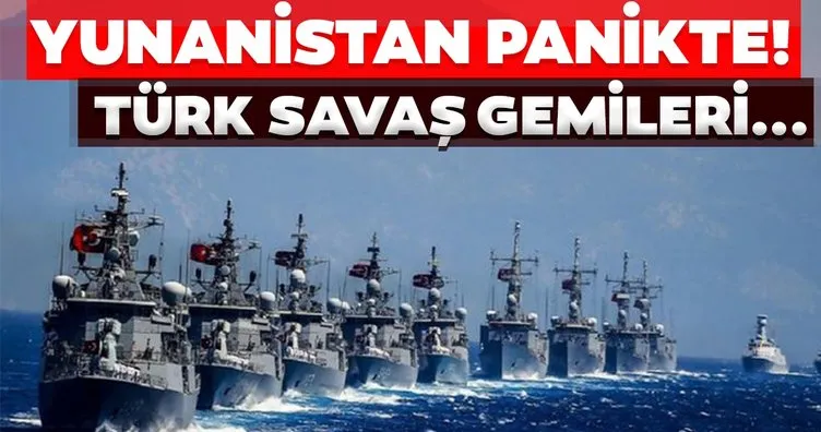 Son dakika haberi: Türk savaş gemileri harekete geçti! Yunanistan panikte...