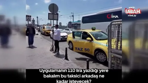 Galata Köprüsü’nde Dolmabahçe'ye gitmek isteyen turistten 600 lira isteyen taksiciye ceza | Video