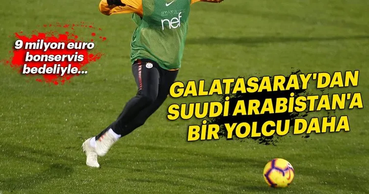 Galatasaray’dan Suudi Arabistan’a bir yolcu daha