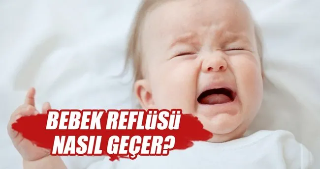 bebek reflusu nedir bebeklerde reflu belirtileri nelerdir saglik haberleri