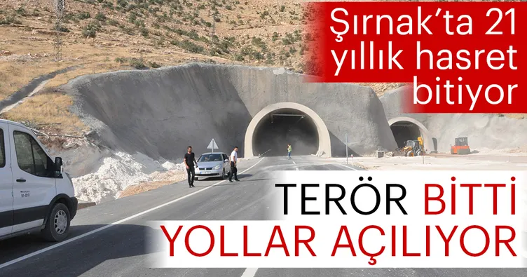 Terör bitti yollar açılıyor