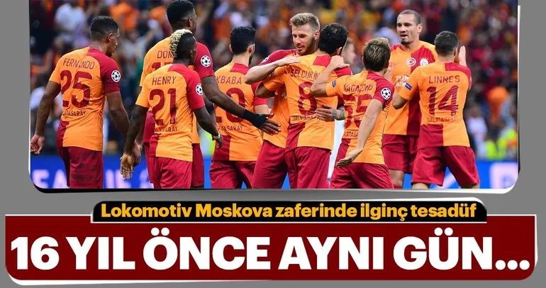 Galatasaray’ın Lokomotiv Moskova zaferinde ilginç tesadüf
