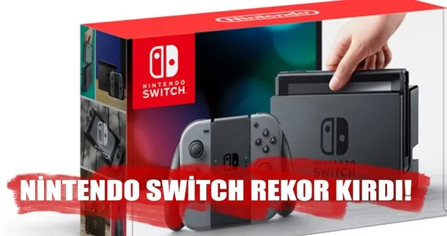 Nintendo Switch rekor kırdı