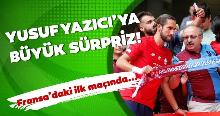 Lille - Nantes maçında Yusuf Yazıcı’ya büyük sürpriz