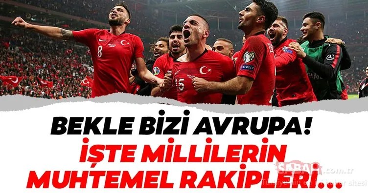 İşte EURO 2020’de Türkiye’nin muhtemel rakipleri! İlkay Gündoğan, Ryan Babel, Harry Kane...