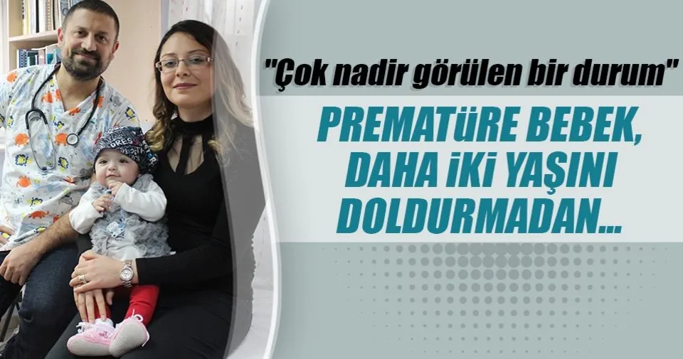 Premature Bebek Iki Ameliyatla Hayata Tutundu En Son Haber