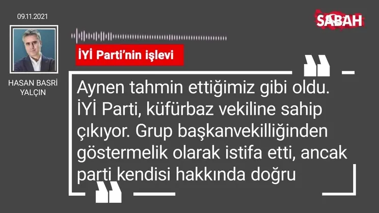 Hasan Basri Yalçın | İyi Parti'nin işlevi