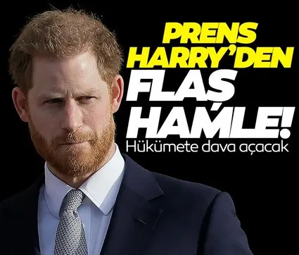 Prens Harry’den flaş hamle! İngiliz hükümetine dava açacak
