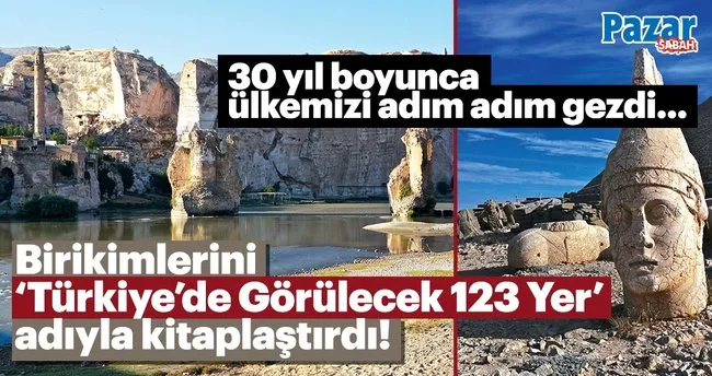 30 Yil Boyunca Ulkemizi Adim Adim Gezdi Pazar Sabah Haberleri