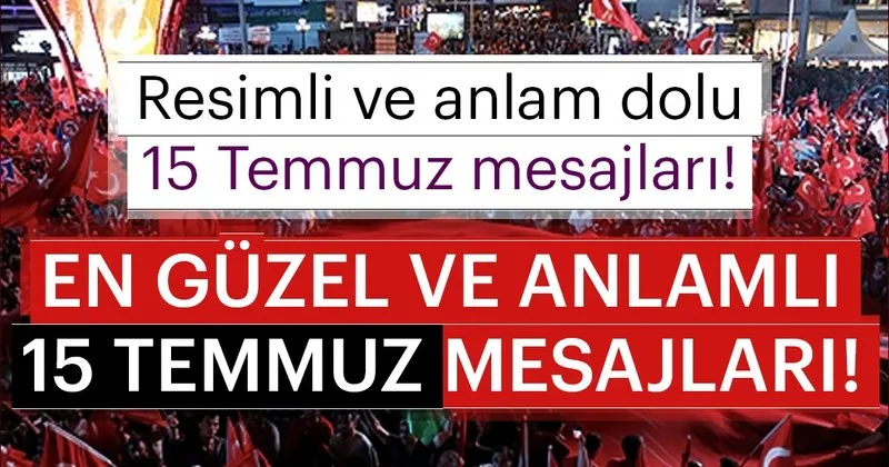 2018 resimli 15 temmuz mesajlari ve