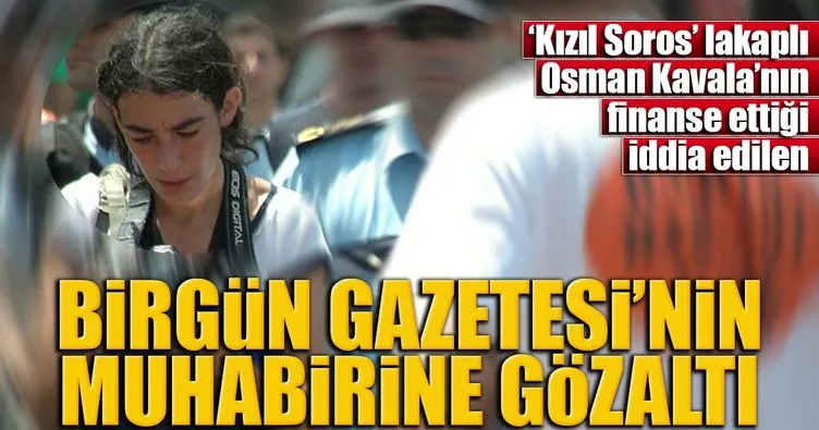 Birgün muhabirine terör gözaltısı