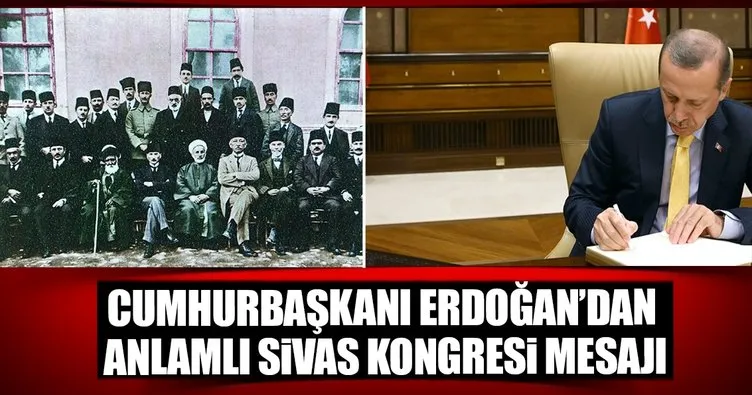 Cumhurbaşkanı Erdoğan’dan Sivas Kongresi mesajı