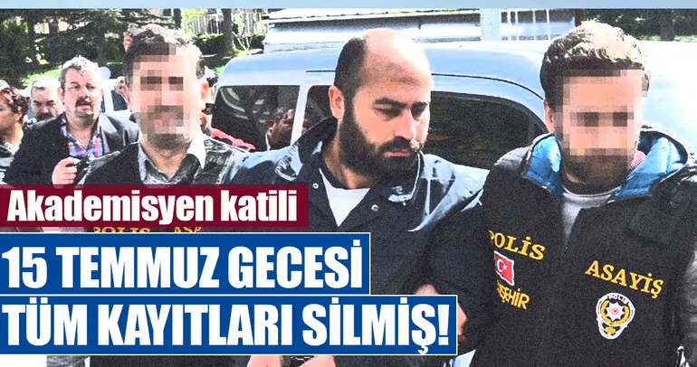 15 Temmuz’da bilgisayarına format atmış