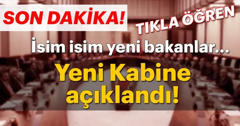 yeni kabine bakan isim listesi