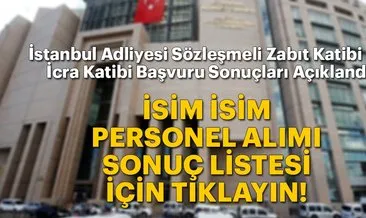 Adalet Bakanlığı İstanbul Adliyesi sözleşmeli zabıt katibi ile icra katibi personel alımı başvuru sonuçları açıklandı - Hemen öğrenin!