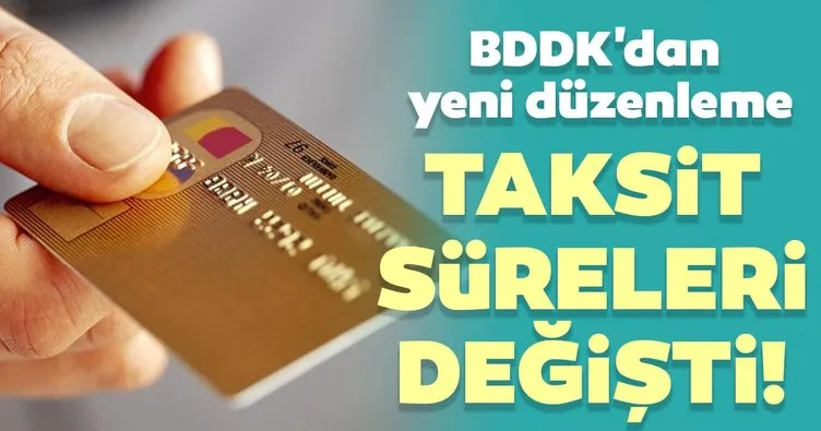 Son dakika haberi: BDDK’dan yeni düzenleme! Taksit süreleri değişti...