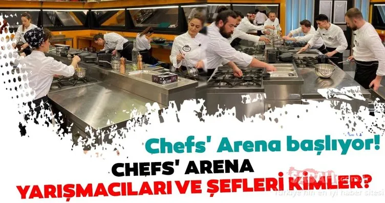 Chefs Arena yarışmacıları ve şefleri kimler? Chefs Arena 1.bölüm bu akşam başlıyor!