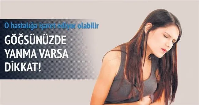 Göğsünüzdeki yanmayı hafife almayın