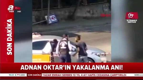 'Adnan Hoca' olarak bilinen Adnan Oktar'ın gözaltına alındığı anlar kamerada!