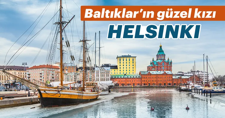 Baltıklar’ın güzel kızı Helsinki