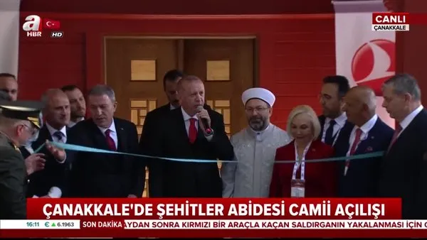 Cumhurbaşkanı Erdoğan, Çanakkale Şehitler Abidesi Camii'nin açılış törenine katıldı