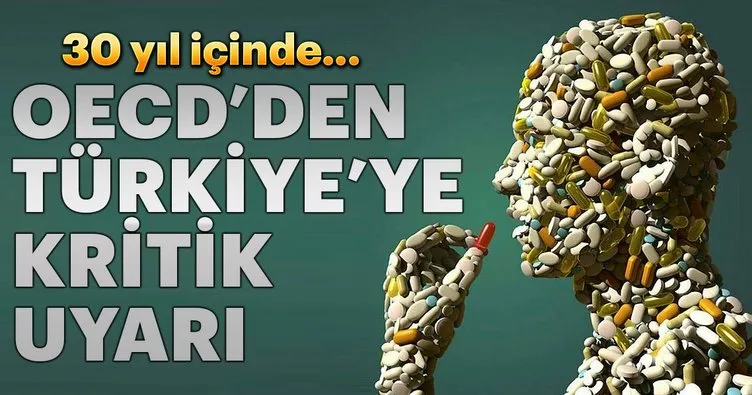 OECD’den Türkiye’ye antibiyotik uyarısı