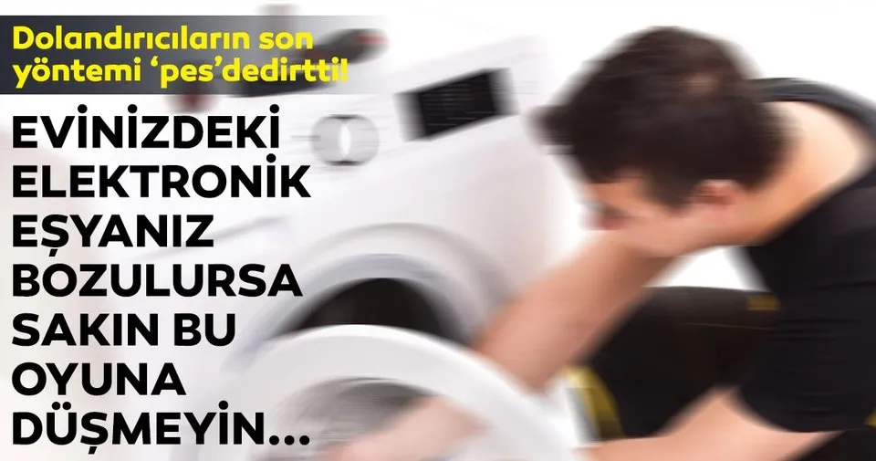 Yetkili Servis Oyunuyla Dolandiriyorlar En Son Haber