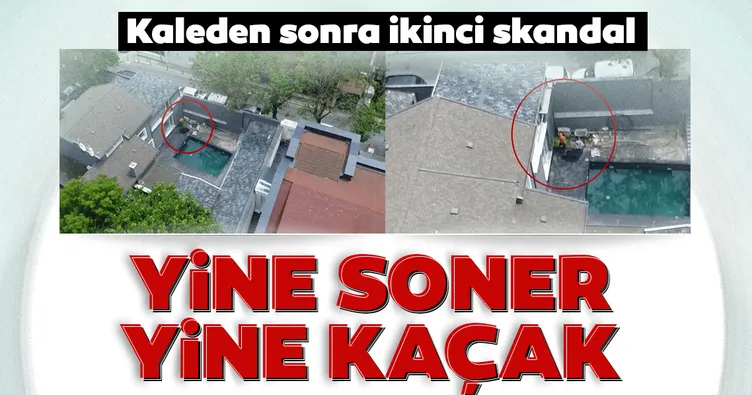 Yine Soner, yine kaçak