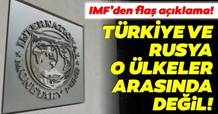 IMF açıkladı! Türkiye ve Rusya yardım isteyen ülkeler arasında değil
