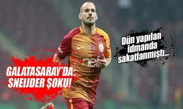 Galatasaray’da Sneijder şoku!