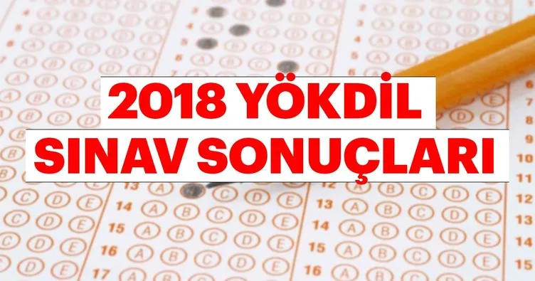 YÖKDİL sonuçları açıklandı | 2018 Anadolu Üniversitesi ile 22 Eylül YÖKDİL sonuç sorgulama