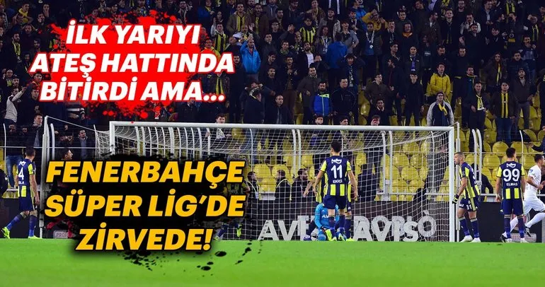 Fenerbahçe, Spor Toto Süper Lig’in zirvesinde