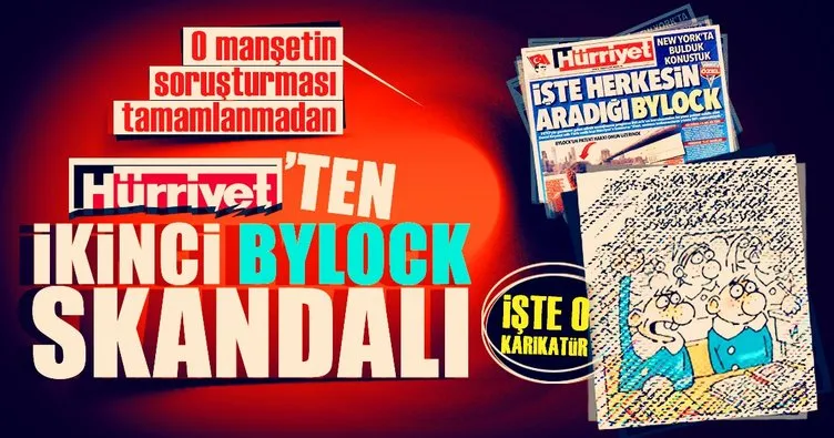 Hürriyet’ten ikinci ByLock skandalı!