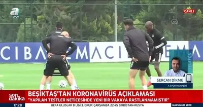 Son dakika: Beşiktaş’tan koronavirüsü açıklaması! Yeni vaka yok