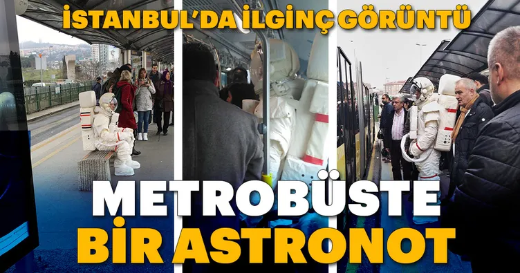 Metrobüste Astronot şaşkınlığı