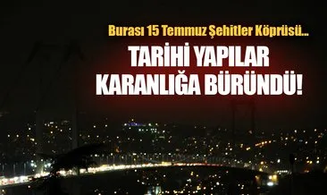 Bu akşam İstanbul’da tarihi yapılar 1 saatliğine karanlığa büründü!