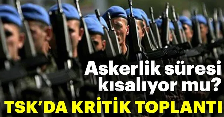 Son dakika: Askerlik süresi kısalıyor mu? Askerlikte flaş gelişme