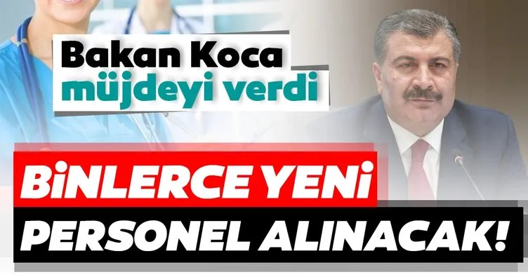 Son dakika: Bakan Koca duyurdu! 12 bin yeni sağlık personeli alınacak! İşte sağlık personeli alımı detayları...