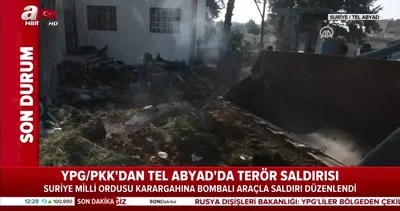 YPG/PKK’dan Tel Abyad’da terör saldırısı! Suriye Milli Ordusu karargahına bombalı araçla saldırı düzenlendi