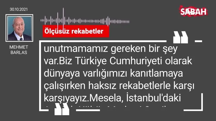 Mehmet Barlas | Ölçüsüz rekabetler