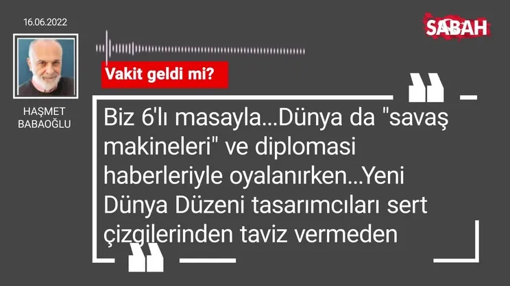 Haşmet Babaoğlu | Vakit geldi mi?