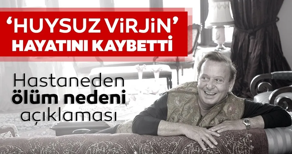 son dakika haberi seyfi dursunoglu huysuz virjin hayatini kaybetti seyfi dursunoglu huysuz virjin kac yasinda neden ve nasil oldu son dakika haberler