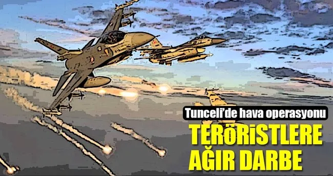 Tunceli’de teröristlere yönelik hava harekatı