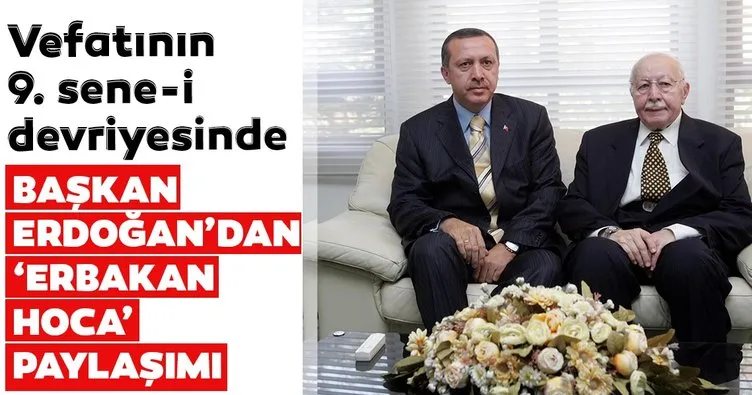 Son dakika: Başkan Erdoğan'dan vefatının 9. senesinde 'Erbakan Hoca' paylaşımı
