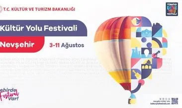 Kültür Yolu Festivali... 7. durak Kapadokya